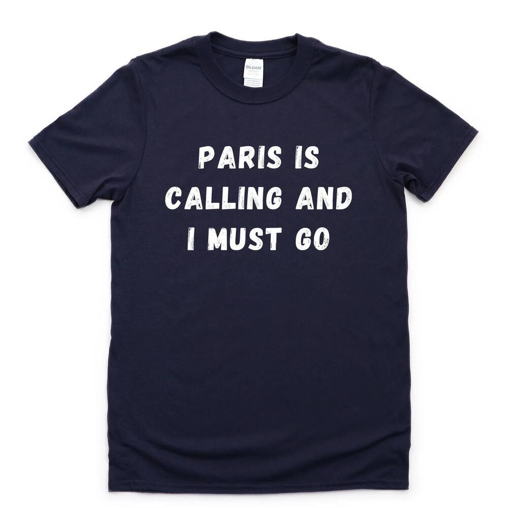 Paris Is Calling T Shirt Soft Cotton Travel Tee